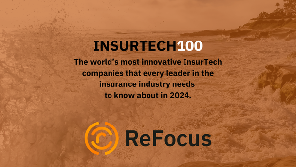 InsurTech100 recognizes ReFocus AI for Industry Leadership